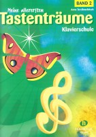 Meine allerersten Tastenträume, Band 2 - Klavierschule für den Anfangsunterricht
